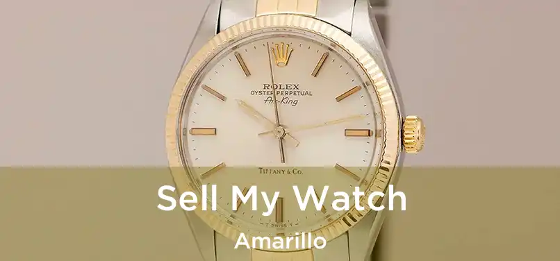 Sell My Watch Amarillo