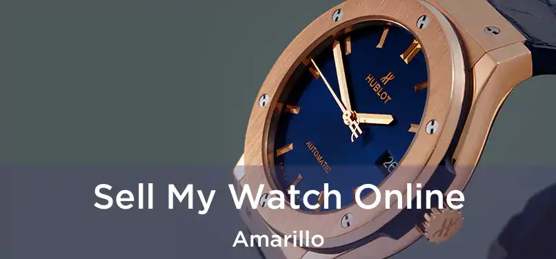 Sell My Watch Online Amarillo